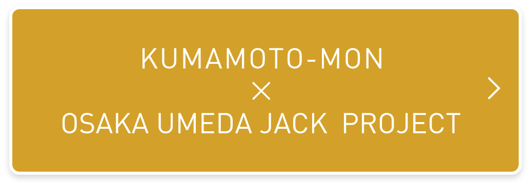  KUMAMOTO-MON X OSAKA UMEDA JACK PROJECT